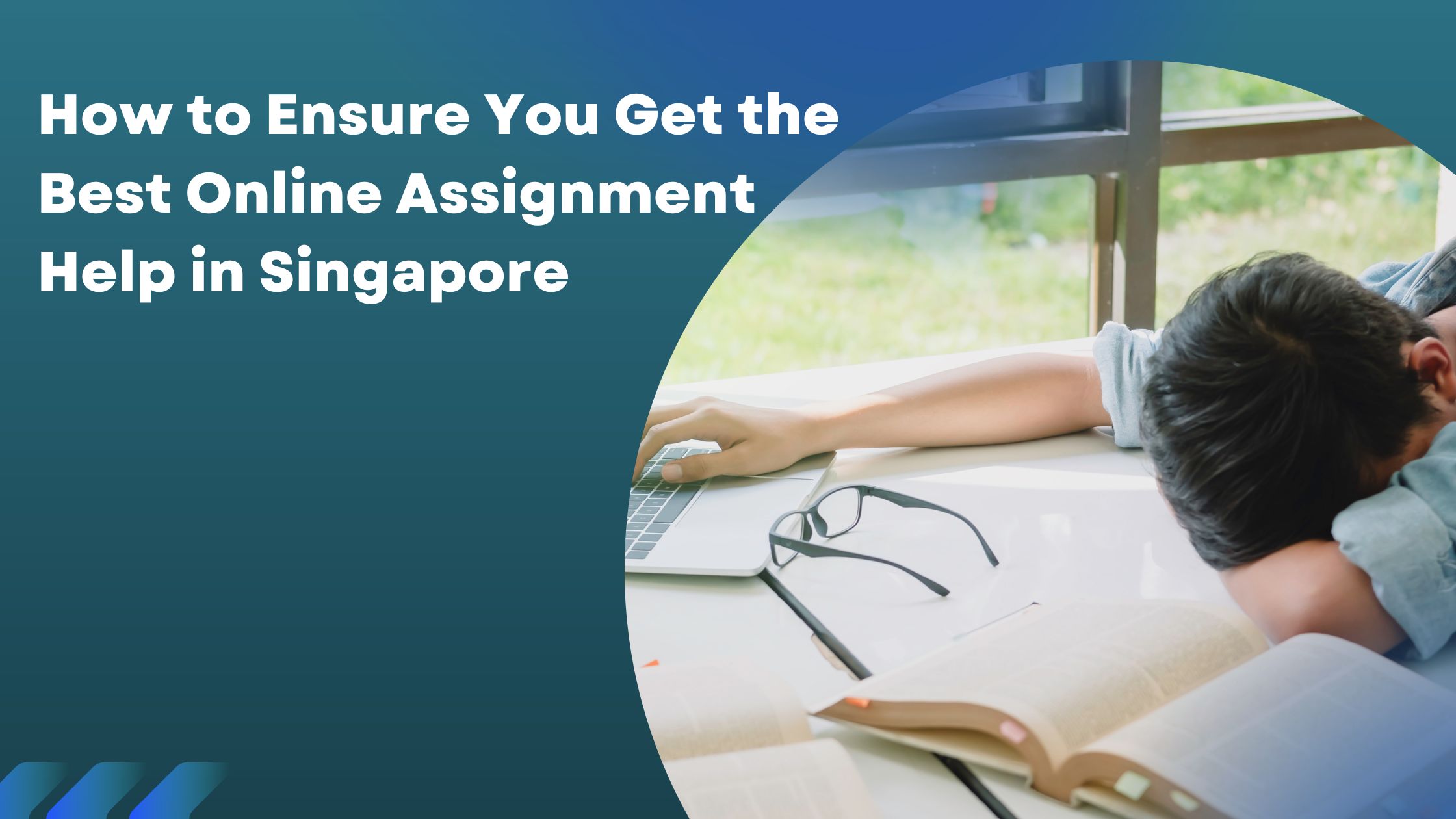 How to Ensure You Get the Best Online Assignment Help in Singapore